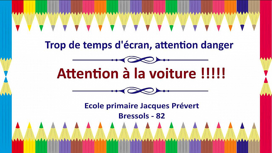 Prévention aux écrans - Clip « Attention à la voiture » de l'école primaire Jacques Prévert de Bressols - Acteurs Locaux 82 - Tvlocale 82